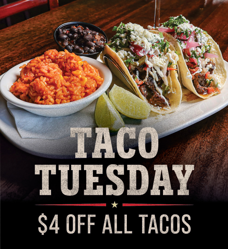 Plate with 2 tacos and sides of Spanish rice and beans. text reads 'Taco Tuesday $4 off all tacos